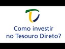 Tesouro Direto apresenta: como investir no Tesouro Direto?